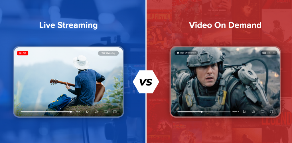 Live streaming vs video on demand